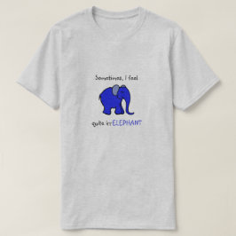 Camiseta "Eu sinto o slogan cómico" do elefante azul