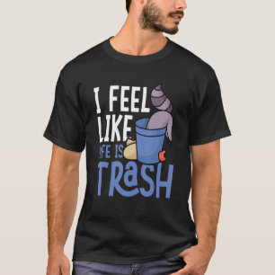 Camiseta Eu Sinto Que A Vida É Um Panda De Lixo