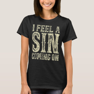 Camiseta Eu Sinto Um Pecado Aparecendo Engraçado