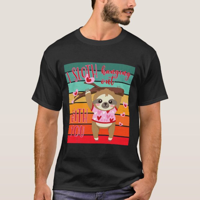 Camiseta Eu Sloth Saindo Com Você Engraçado (Frente)