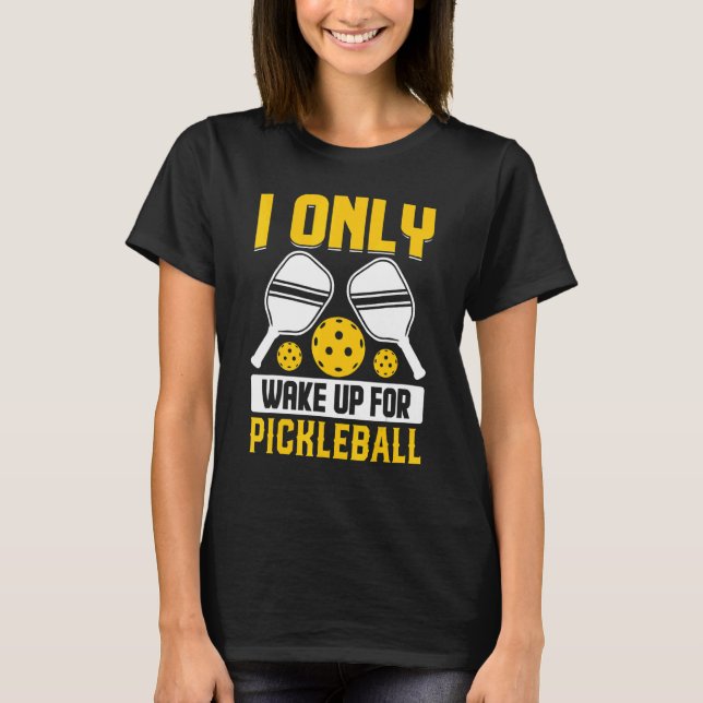 Camiseta Eu Só Acordar Para Pickleball (Frente)