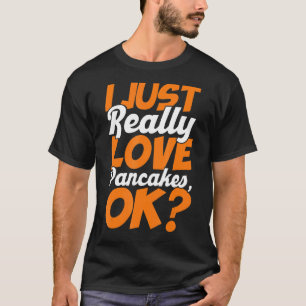Camiseta Eu Só Adoro Panquecas.
