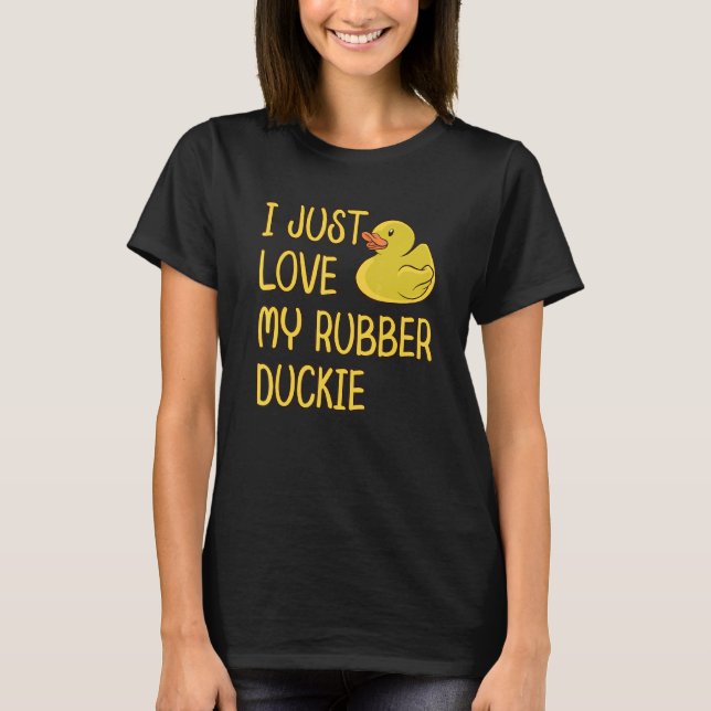 Camiseta Eu Só Amo Meu Pato De Borracha (Frente)