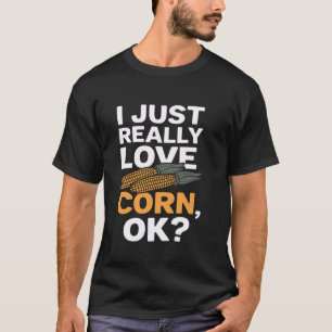 Camiseta Eu Só Amo Muito Milho, OK Fofo Eu Amo Milho Crianç