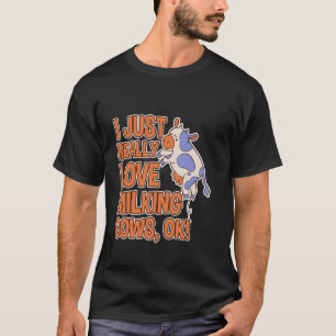 Camiseta Eu Só Amo Muito Ordenhar Vacas, Ok! Humor de Fazen