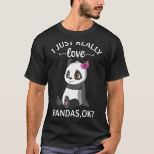 Camiseta Eu Só Amo Realmente Pandas Ok Garota Panda Fofa