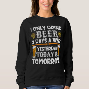 Camiseta Eu Só Bebo Cerveja 3 Dias Por Semana Ontem Para