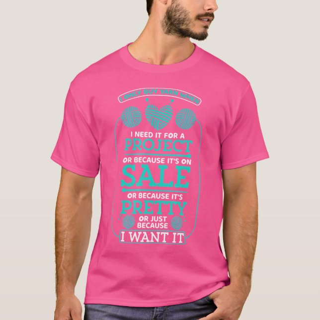 Camiseta Eu Só Compro Fio Quando Preciso Para Um Projeto De (Frente)