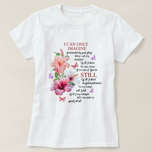 Camiseta Eu Só Consigo Imaginar Fé Cristã Fé Jesus Deus (Frente do Design)