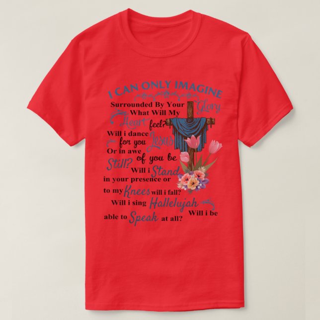 Camiseta Eu Só Consigo Imaginar Fé Cristã Fé Jesus Deus (Frente do Design)