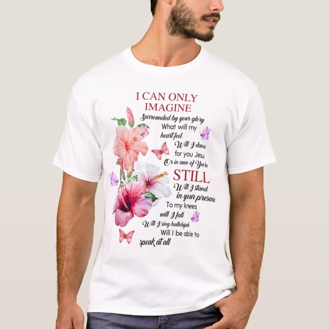 Camiseta Eu Só Consigo Imaginar Fé Cristã Fé Jesus Deus (Frente)