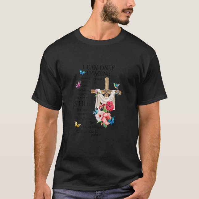 Camiseta Eu Só Consigo Imaginar Fé Cristã Fé Jesus Deus (Frente)