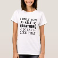 Eu Só Corro Meias Maratonas Sou Preguiçoso Assim
