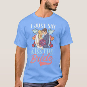 Camiseta Eu Só Digo Beijo O Design Da Noiva Ordenado Minist