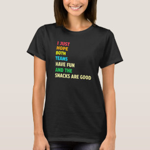 Camiseta Eu Só Espero Que Ambas As Equipes Tenham Esportes 
