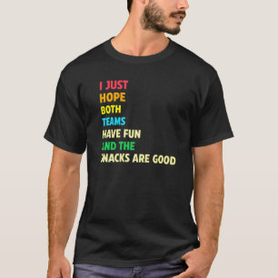 Camiseta Eu Só Espero Que Ambas As Equipes Tenham Esportes
