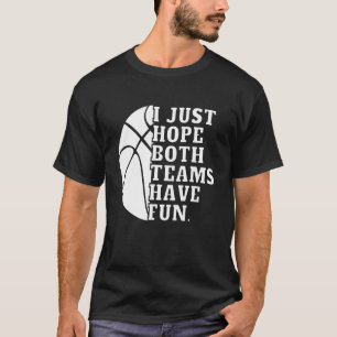 Camiseta Eu Só Espero Que Ambas As Equipes Tenham Uma Bolsa