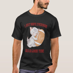 Camiseta Eu Só Espero Que Todos Tenham Um Bom Tempo Futebol
