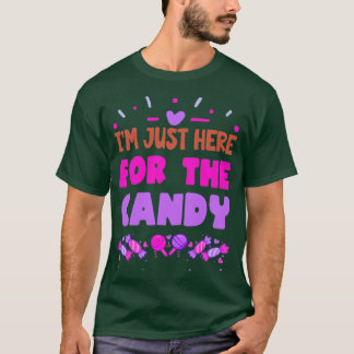 Camiseta Eu Só Estou Aqui Para O Docinho Engraçado Do Candy