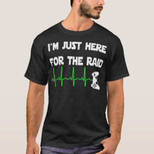 Camiseta Eu Só Estou Aqui Para O Raid Gamer Heartbeat