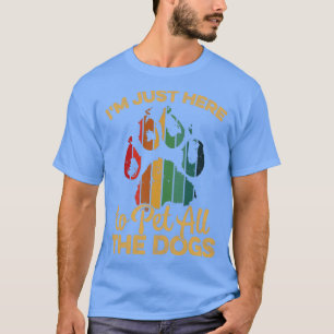 Camiseta Eu só estou aqui para pôr todos os cães na vindima