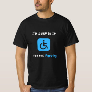 Camiseta Eu Só Estou Nele Para Estacionar, Humano Deficient