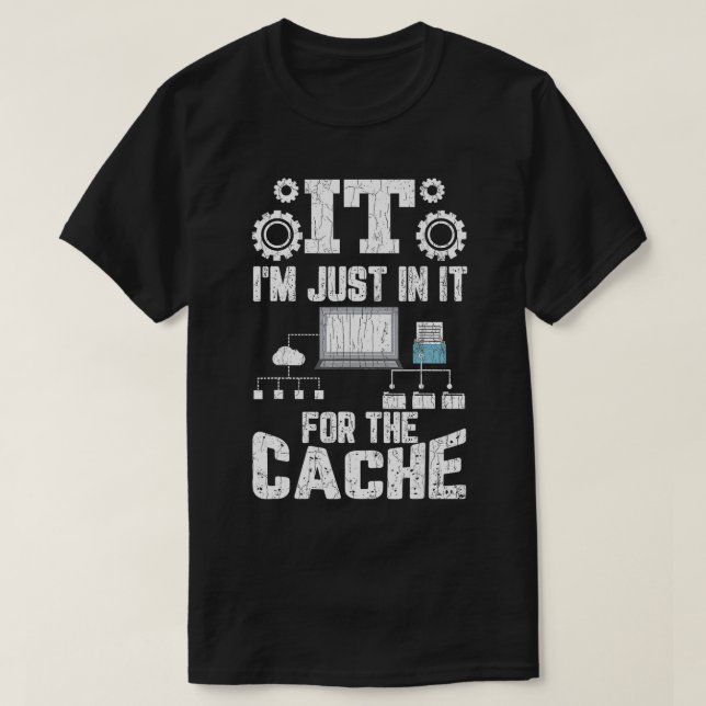 Camiseta Eu Só Estou Nele Para O Técnico De TI De Computado (Frente do Design)