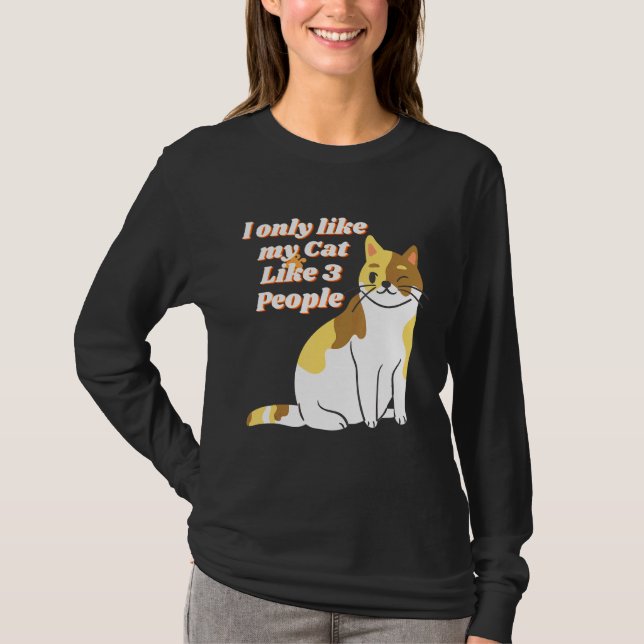 Camiseta Eu Só Gosto Do Meu Gato Como 3 Pessoas (Frente)