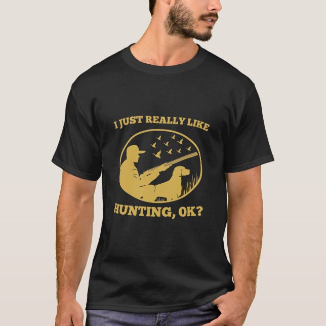 Camiseta Eu Só Gosto Muito De Caça. (Frente)