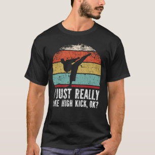 Camiseta Eu Só Gosto Muito De Chute Alto, OK?