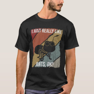 Camiseta Eu só gosto muito de formigas OK para fãs de formi