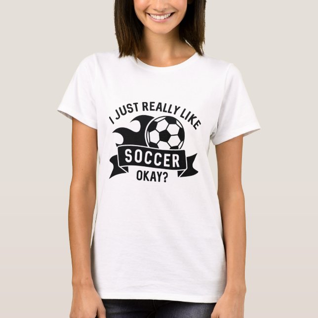 Camiseta Eu Só Gosto Muito De Futebol. (Frente)