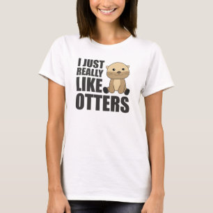 Camiseta Eu só gosto muito de Otter.