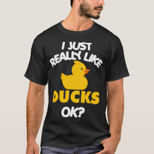 Camiseta Eu Só Gosto Muito De Patos Ok, Pato Engraçado Dar
