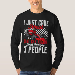 Camiseta Eu Só Me Importo Com Carros De Corrida Em Slot Co