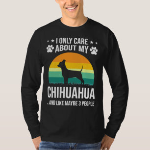 Camiseta Eu Só Me Importo Com Meu Cão Chihuahua