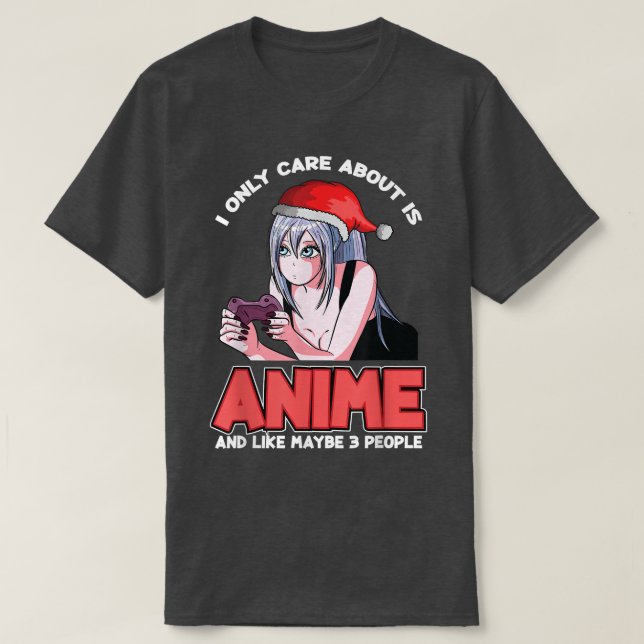 Camiseta Eu Só Me Preocupo Com Anime E Com Três Pessoas De  (Frente do Design)