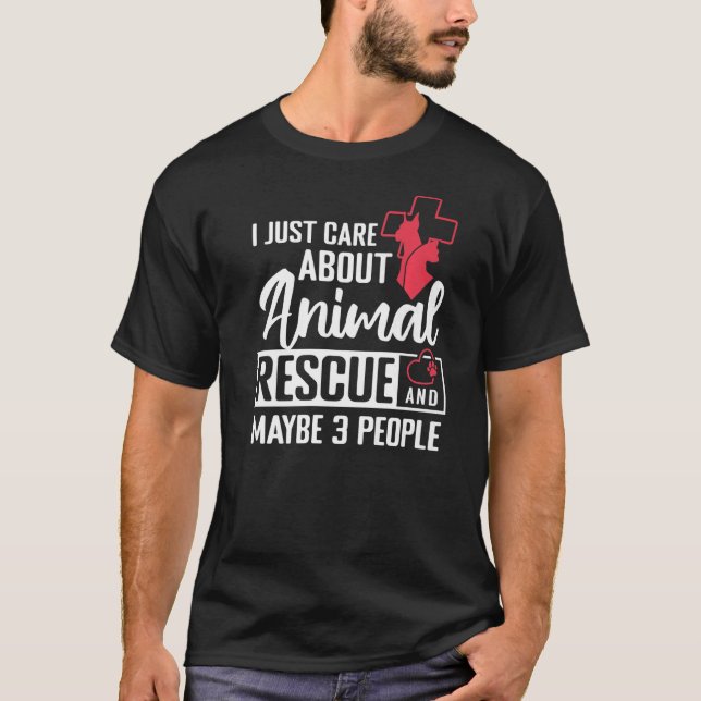 Camiseta Eu Só Me Preocupo Com O Resgate De Animais E Talve (Frente)