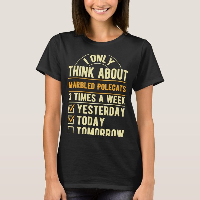 Camiseta Eu Só Penso No Humor Dos Mamíferos Polecats Marmor (Frente)