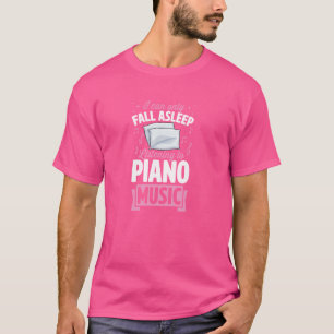 Camiseta Eu Só Posso Dormir Ouvindo Piano Música Como