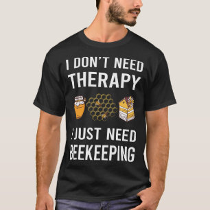 Camiseta Eu Só Preciso Apicultura Apicultor Apicultura