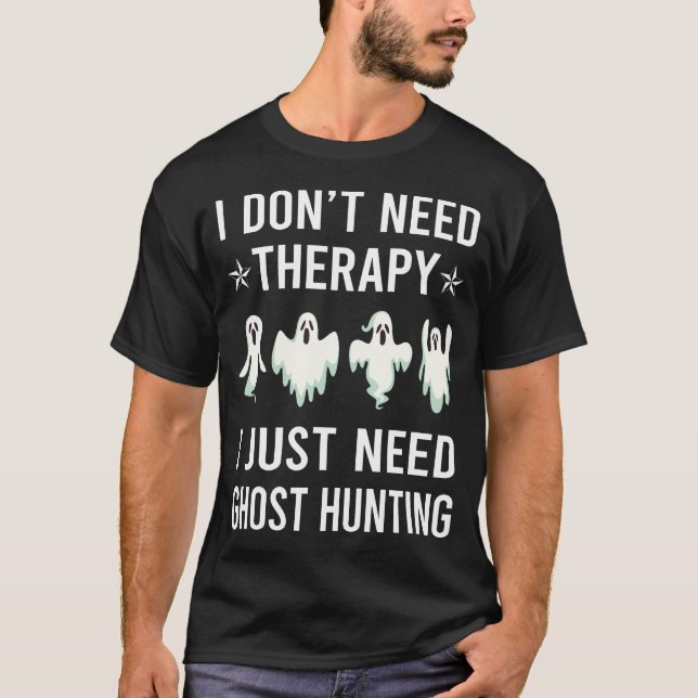 Camiseta Eu Só Preciso Caça de Fantasmas Paranormal (Frente)