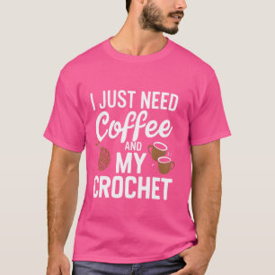 Camiseta Eu Só Preciso Café e Meu Crochê Divertido Crochê
