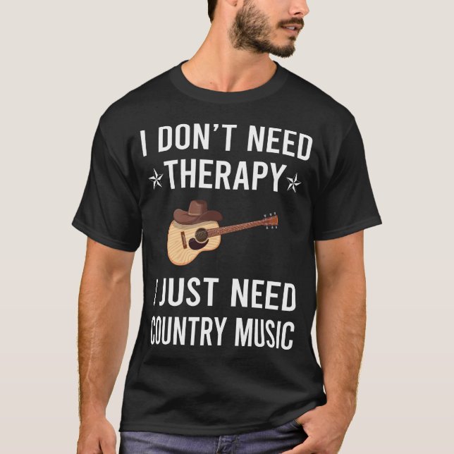 Camiseta Eu Só Preciso De Música country (Frente)