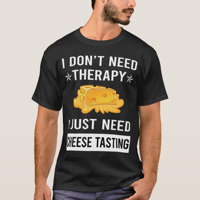 Camiseta Eu Só Preciso De Provando De Queijo (Frente)