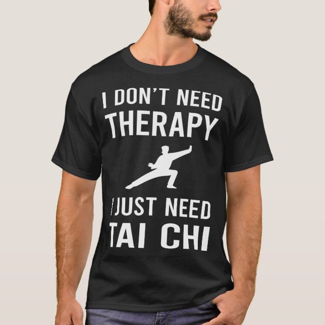 Camiseta Eu Só Preciso de Tai Chi (Frente)