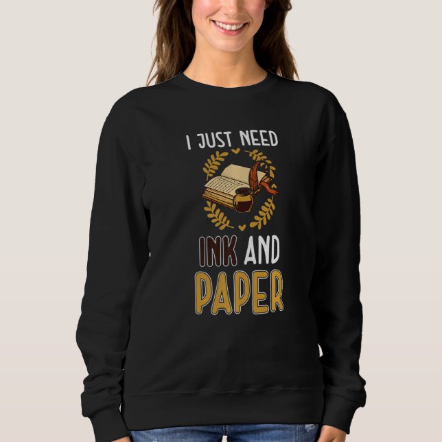 Camiseta Eu Só Preciso De Tinta E Papel  Escritores Autor (Frente)