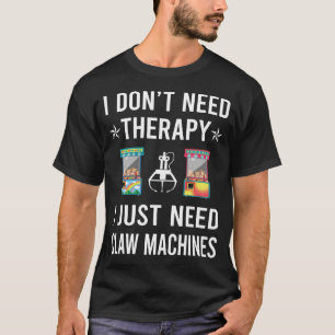 Camiseta Eu Só Preciso do Guindaste da Máquina de Garra