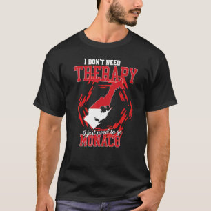 Camiseta Eu Só Preciso Ir Para Mônaco