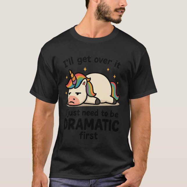 Camiseta Eu Só Preciso Ser Dramático E Preguiçoso Presente  (Frente)